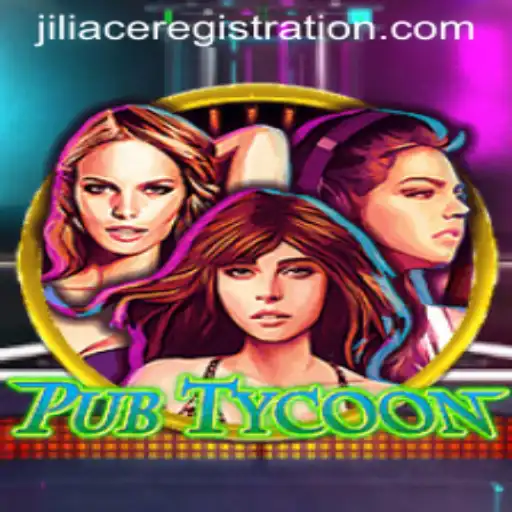 PubTycoon: Navigating the World of JILIACE